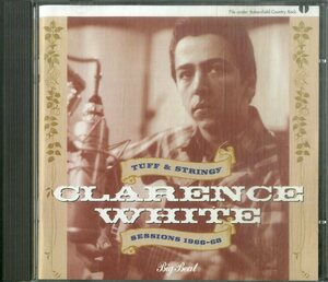 D00160671/CD/クラレンス・ホワイト (CLARENCE WHITE)「Tuff & Stringy / Sessions 1966-68 (2003年・CDWIKD-227・ブルーグラス・BLUEGRA