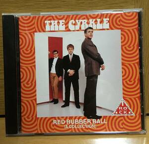 ザ・サークル　The Cyrkle　Red Rubber Ball: A Collection