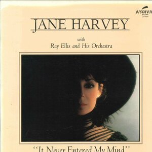 ★LP「ジェーン・ハーヴェイ JANE HARVEY IT NEVER ENTERED MY MIND」WITH RAY ELLIS 1964年作品（この盤は1983年RE-ISSUE DISCOVERY）