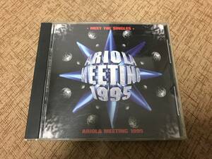 ARIOLA MEETING 1995～MEET THE SINGLES / JACKS’N’JOKER / Toshi・Pata(X JAPAN)/ AION /D ERLANGER デランジェ アイオン オムニバス