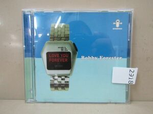 2918　CD●Bobby Forester●Love You Forever