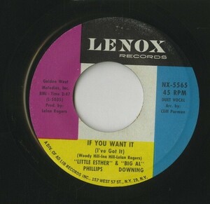 【7inch】試聴　LITTLE ESTHER & BIG AL DOWNING　　(LENOX 5565) IF YOU WANT IT / YOU NEVER MISS YOUR WATER