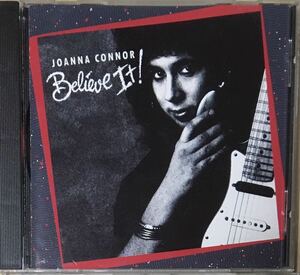 Joanna Connor[Believe It!] (89: US-Blind Pig) ブルースロック / ルーツロック / スワンプ / バーバンド / 女流ギタースリンガー