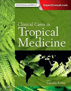 [A12020254]Clinical Cases in Tropical Medicine Rothe MD DTM&H， Camilla