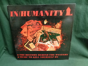 IN/HUMANITY/THE HISTORY BEHIND THE MYSTERY●LP+7inch