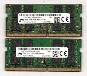 MICRON ★ ノート用メモリ　16GB×２枚セット　計 32GB ☆ 2Rx8　PC4-2666V-SE1-11 ☆ 両面16枚チップ ☆