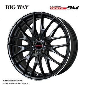 送料無料 ビッグウェイ Leyseen PRAVA 9M 6.5J-17 +53 5H-114.3 (17インチ) 5H114.3 6.5J+53【4本セット 新品】