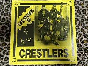 超激レア!! The Crestlers - Life Stories Of ネオロカ ロカビリー サイコビリー