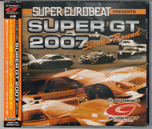 CD SUPER EUROBEAT Presents SUPER GT 2007 Second Round 帯付き