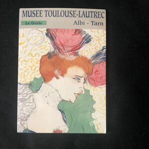 ◆　《洋書：フランス語》【　MUSEE TOULOUSE-LAUTREC　Albi-Tarn　】◆ 
