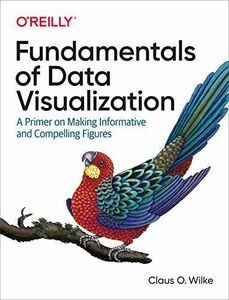 [A12293014]Fundamentals of Data Visualization: A Primer on Making Informati