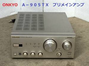 ◆◇オンキョー　ONKYO　Ａ−９０５ＴＸ　INTEC205システムプリメインアンプ　整備済◇◆