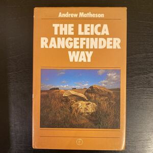 洋書　中古本　ライカ　The Leica Rangefinder Way Andrew Matheson