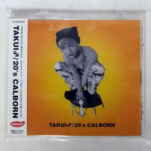 TAKUI/20’S CALBORN/TLA TLTCD-002 CD □