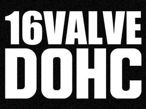 「16VALVE DOHC」カッティングステッカー(2)　特殊カラー(ラメ、再帰反射)　スポコン 走り屋 シビック レビン