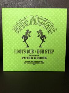 MIXCD DJ PETER D ROSE MORE ROCKERS ROOTS DUB DUB STEP REGGAE 0152RECORDS KAMATA HIROSHI クボタタケシ MURO mighty crown red SPIDER