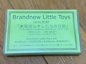 Brandnew Little Toys 未完成なオレたちの日記　デモテープ　新品未使用