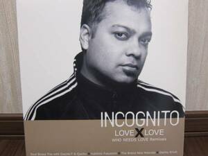 Incognito / Love X Love (Who Needs Love Remixes Part 3) Danny Krivit