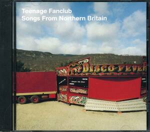 TEENAGE FANCLUB★Songs From Northern Britain [ティーンエイジ ファンクラブ]