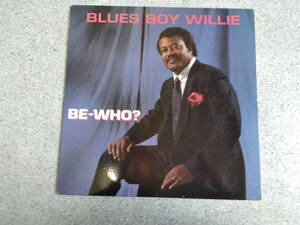 Blues Boy Willie　Be-Who ?