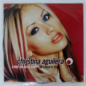 EU CHRISTINA AGUILERA/COME ON OVER BABY (ALL I WANT IS YOU)/RCA 74321799911 12