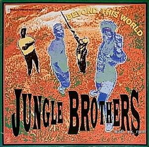 ★☆Jungle Brothers「Beyond This World」☆★