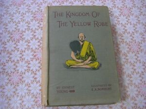洋書 The kingdom of the yellow robe 黄色いローブの王国：シャム人の家庭的および宗教的な儀式と儀式 1907年 B21