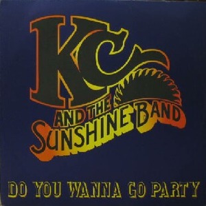 %% KC & The Sunshine Band / Do You Wanna Go Party * Rocky Mizell / Let