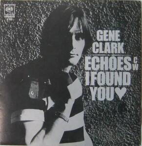 Gene Clark / Echoes - I Found You / 2012US Sundazed Music / 7", 45rpm / Reissue Limited Edition / Arranged By Leon Russell