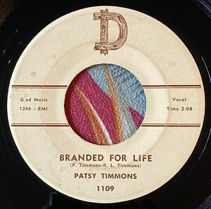 Patsy Timmons 1960 US Original 7inch Branded For Life / My Philosophy D Records Hillbilly ロカビリー