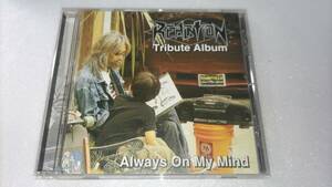 REACTION Tribute Album Always On My Mind リアクション・トリビュート・アルバム メタル祭