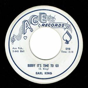 Earl King / Buddy It’s Time To Go ♪ Don’t You Know You’re Wrong (Ace) 