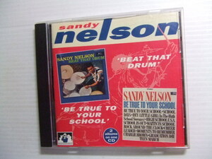 CD★Sandy Nelson　サンディ・ネルソン /BEAT AT DRUM /BE TRUE TO YOUR SC★輸入盤　ジャズ＆ロック・ドラム24曲★8枚まで同梱送料160円