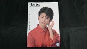 『Aurex(オーレックス) 東芝オーディオ 総合カタログ 1985年4月』原田知世/AurexV50CD/BIRDLAND 55CD/XR-V11W/XR-Z50/XR-Z70/XR-Z60K/XR-V9