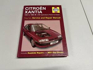 Citroen XANTIA 1993 to 1998 シトロエン エグザンティア サービスマニュアル ヘインズ Haynes オーナーズワークショップマニュアル　英語