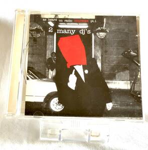 レア輸入盤CD As Heard On Radio Soulwax Pt1 / 2 Many DJ