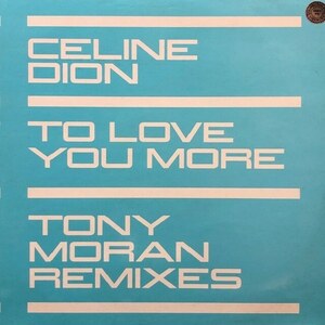 Celine Dion - To Love You More (Tony Moran Remixes) セリーヌ・ディオン　12" ハウス