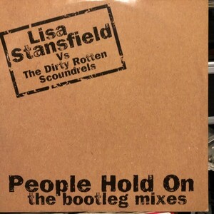 Lisa Stansfield Vs The Dirty Rotten Scoundrels / People Hold On (The Bootleg Mixes)