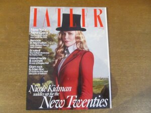 2212MK●イギリス洋雑誌「TATLER」VOL.315 NO.1/2020.1●ニコール・キッドマン/メリッサ・パーシー/ファッション/美容/アクセサリー