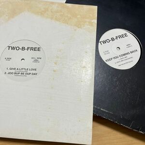 two-b-free/give a little love,keep you coming back…