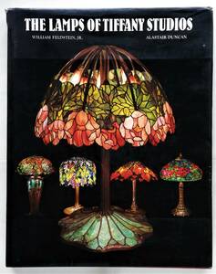 The Lamps of Tiffany Studios　art nouveau Louis Comfort Tiffany Lamp ティファニー ランプ 照明 インテリア