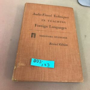 B03-123 Audio-Visual Techniques IN TEACHING Foreign Languages HUEBENER 外国語書籍 書き込み多数有り