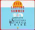 EVER LASTING SUMMER COMPLETE S.KIYOTAKA ＆ OMEGA TRIBE 杉山清貴＆オメガトライブ