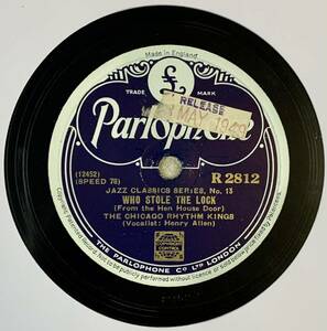 THE CHICAGO RHYTHM KINGS/SOMEONE STOLE GABRIEL’S HORN /WHO STOLE THE LOCK (Parlo-R2812)　SP盤　78RPM 　JAZZ 《英》