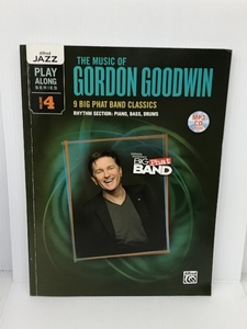 The Music of Gordon Goodwin: 9 Big Phat Band Classics , Rhythm Section: Piano, Bass, Drums (Alfred Jazz Play-along Series)