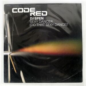 DJ SPEN/SEXY DANCER (DO THAT SEXY DANCE)/CODE RED RECORDINGS CODE14 12