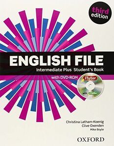 [A01730484]English File third edition: Intermediate Plus: Student