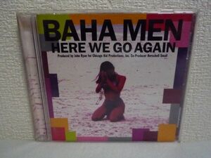 ヒア・ウィ・ゴー・アゲイン HERE WE GO AGAIN ★ バハ・メン BAHA MEN ◆ CD バハマ出身の7人組が創り出す音楽 どれも爽快なスピード感