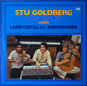 ◆STU GOLDBERG with LARRY CORYELL & L.SUBRAMANIAM/SOLOS-DUOS-TRIO (GER LP) -MPS