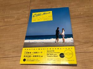 【美品 希少 初版】キャッチ　ア　ウェーブ　写真集 catch a wave 三浦春馬 三浦 春馬 CD 加藤ローサ 濱田岳